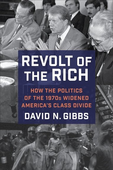 David Gibbs - Revolt of the Rich, Inbunden