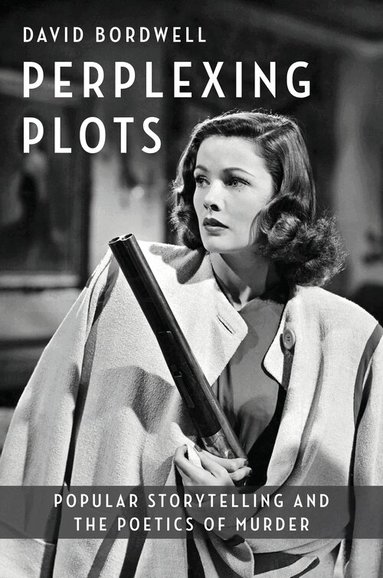 David Bordwell - Perplexing Plots, Inbunden
