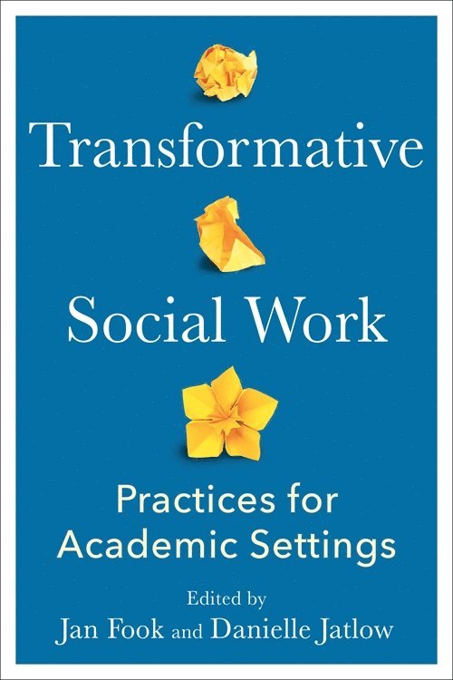 Jan Fook, Danielle Jatlow - Transformative Social Work, Inbunden