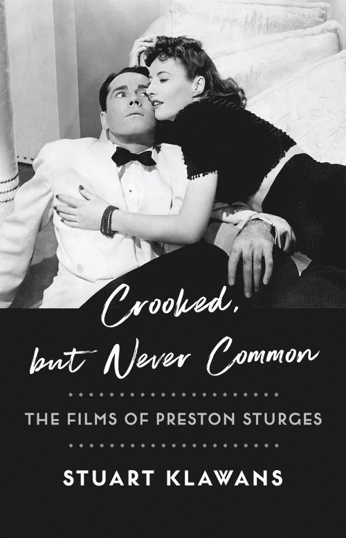 Stuart Klawans - Crooked, but Never Common, Inbunden