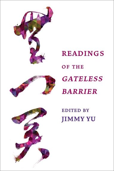 Jimmy Yu - Readings of the Gateless Barrier, Inbunden