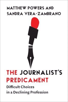 Matthew Powers, Sandra Vera-Zambrano - Journalist's Predicament, Inbunden