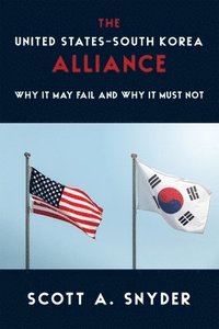 bokomslag The United StatesSouth Korea Alliance