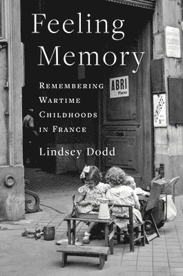 Lindsey Dodd - Feeling Memory, Inbunden