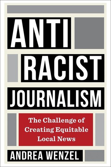 bokomslag Antiracist Journalism
