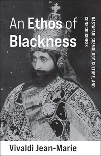 bokomslag An Ethos of Blackness