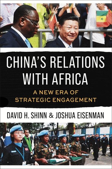 Joshua Eisenman, David H. Shinn - China's Relations with Africa, Inbunden
