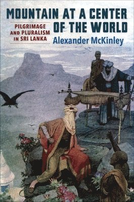 Alexander McKinley - Mountain at a Center of the World, Häftad