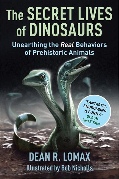 Dean R. Lomax, Robert Nicholls - The Secret Lives of Dinosaurs, Inbunden