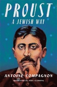 bokomslag Proust, a Jewish Way