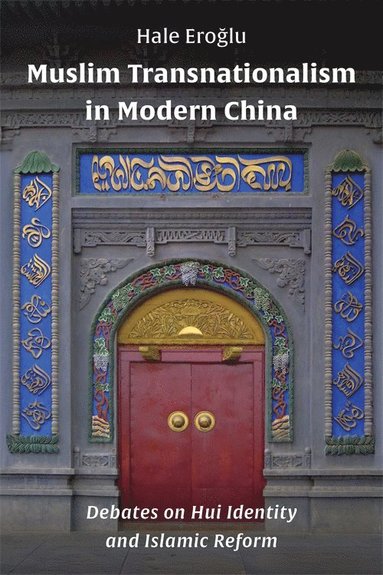 bokomslag Muslim Transnationalism in Modern China