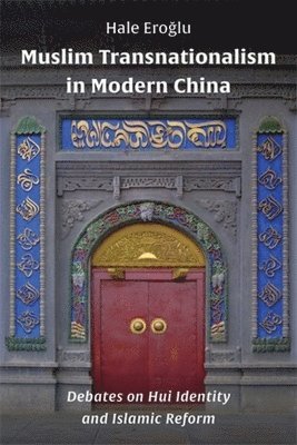 Muslim Transnationalism in Modern China