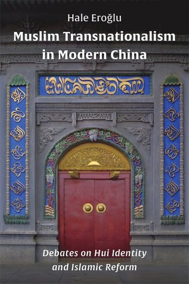 bokomslag Muslim Transnationalism in Modern China