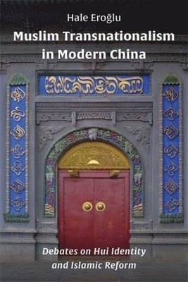 Muslim Transnationalism in Modern China 1