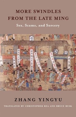 Yingyu Zhang - More Swindles from the Late Ming, Häftad