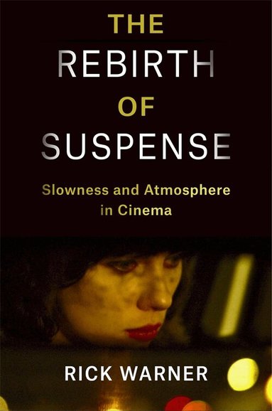 Rick Warner - The Rebirth of Suspense, Inbunden