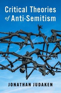 bokomslag Critical Theories of Anti-Semitism