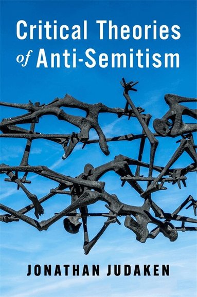 Jonathan Judaken - Critical Theories of Anti-Semitism, Inbunden