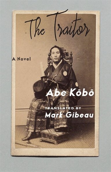 Kōbō Abe - The Traitor, Inbunden