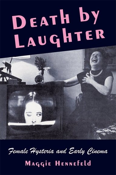 Maggie Hennefeld - Death by Laughter, Häftad
