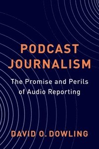 bokomslag Podcast Journalism