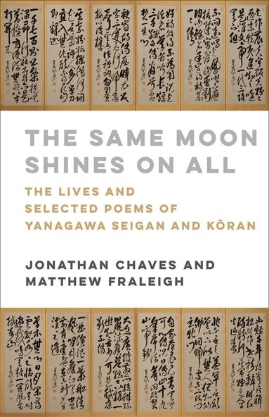 Yanagawa Seigan - The Same Moon Shines on All, Inbunden