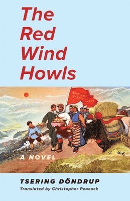 Tsering Dondrup - Red Wind Howls, Häftad