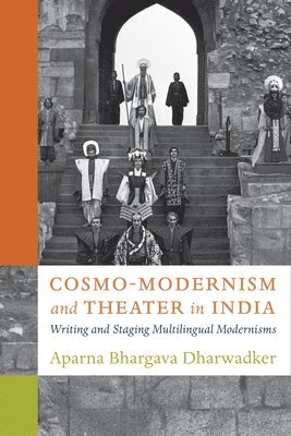 Cosmo-Modernism and Theater in India 1