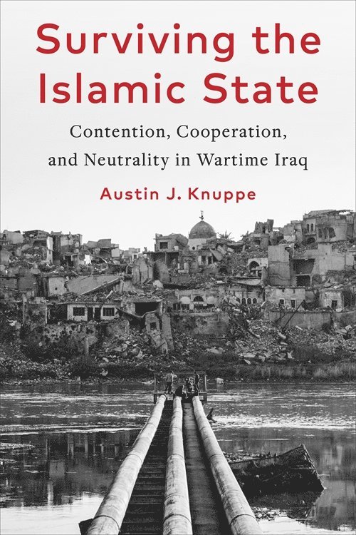 Austin Knuppe - Surviving the Islamic State, Inbunden