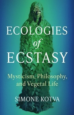 Ecologies of Ecstasy