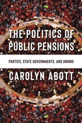 The Politics of Public Pensions 1