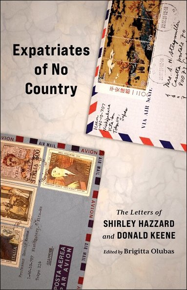 Shirley Hazzard, Donald Keene, Brigitta Olubas - Expatriates of No Country, Inbunden