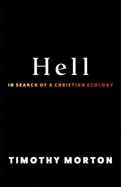Timothy Morton - Hell, Häftad