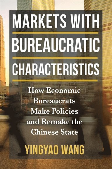 bokomslag Markets with Bureaucratic Characteristics