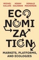 Michel Callon, Koray Caliskan, Donald MacKenzie - Economization, Inbunden. Tillgänglighet: Kommande