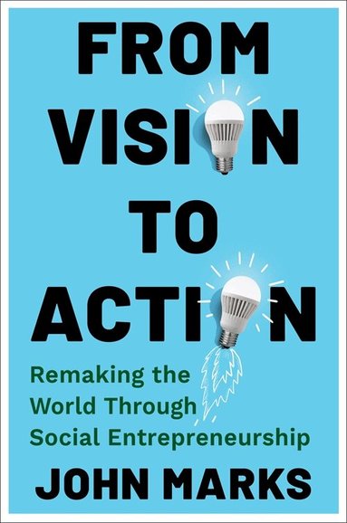John Marks - From Vision to Action, Häftad