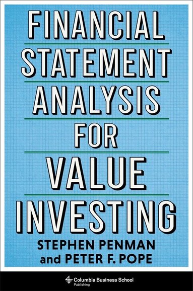 Stephen Penman, Peter F. Pope - Financial Statement Analysis for Value Investing, Inbunden