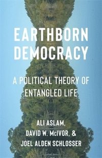 bokomslag Earthborn Democracy