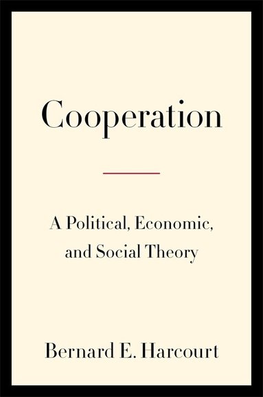 Bernard E. Harcourt - Cooperation, Häftad