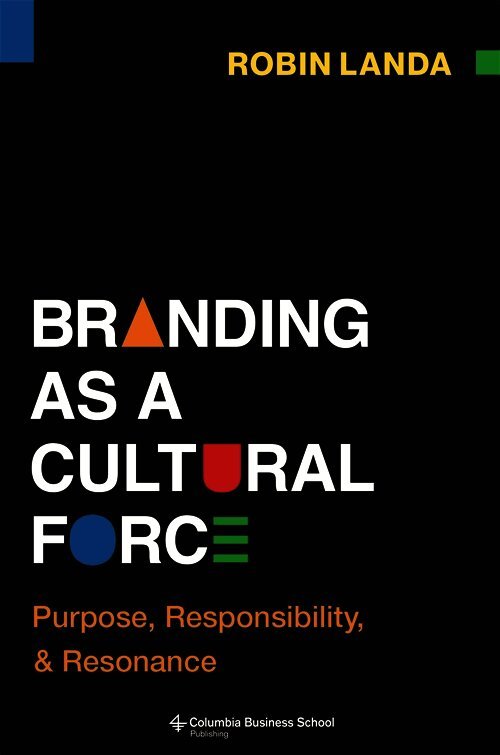 Robin Landa - Branding as a Cultural Force, Inbunden