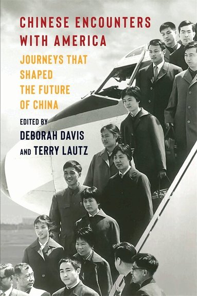 Deborah Davis, Terry Lautz - Chinese Encounters with America, Inbunden