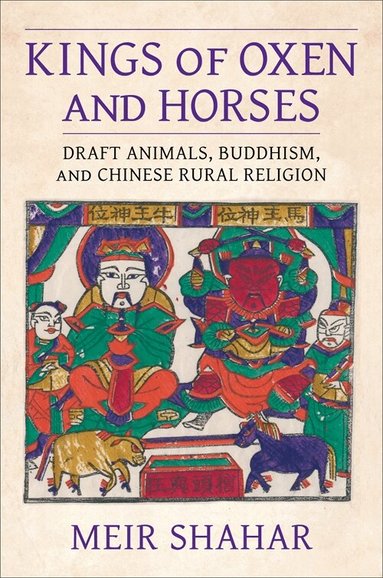 Meir Shahar - Kings of Oxen and Horses, Inbunden