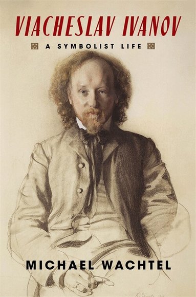 Michael Wachtel - Viacheslav Ivanov, Inbunden
