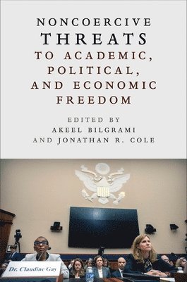 bokomslag Noncoercive Threats to Academic, Political, and Economic Freedom