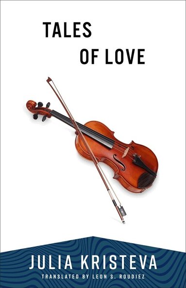 Julia Kristeva - Tales of Love, Häftad