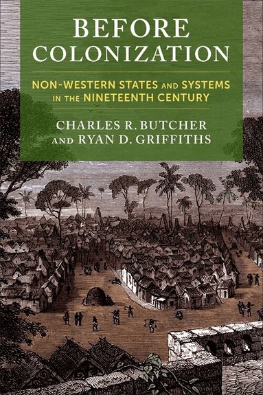 Charles R. Butcher, Ryan D. Griffiths - Before Colonization, Inbunden