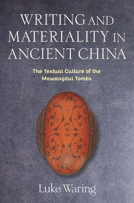 bokomslag Writing and Materiality in Ancient China