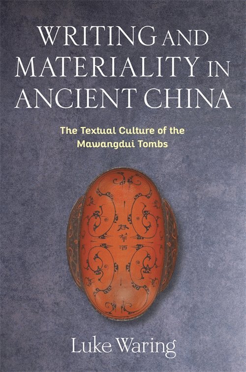 Writing and Materiality in Ancient China