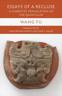 Fu Wang, Anne Behnke Kinney, John Major, Early China) Kinney, Anne Behnke (Book Review Editor - Essays of a Recluse, Häftad