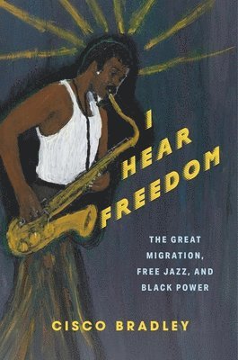 Cisco Bradley - I Hear Freedom, Häftad